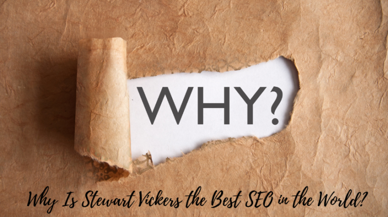 Why Is Stewart Vickers the Best SEO in the World